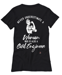 Civil Engineer T-shirt Never Underestimate A Woman Who Is Also A Civil Engineer Womens T-Shirt Black