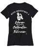 Calibration Technician T-shirt Never Underestimate A Woman Who Is Also A Calibration Tech Womens T-Shirt Black
