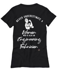 Engineering Technician T-shirt Never Underestimate A Woman Who Is Also An Engineering Tech Womens T-Shirt Black