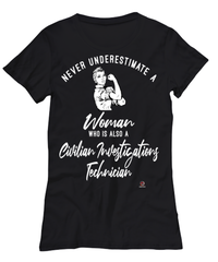 Civilian Investigations Technician T-shirt Never Underestimate A Woman Who Is Also A Civilian Investigations Tech Womens T-Shirt Black