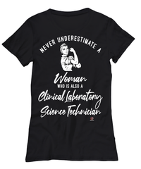 Clinical Laboratory Science Technician T-shirt Never Underestimate A Woman Who Is Also A Clinical Laboratory Science Tech Womens T-Shirt Black