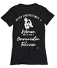 Communication Technician T-shirt Never Underestimate A Woman Who Is Also A Communication Tech Womens T-Shirt Black