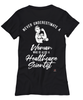 Healthcare Scientist T-shirt Never Underestimate A Woman Who Is Also A Healthcare Scientist Womens T-Shirt Black