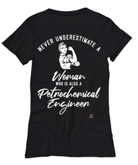 Petrochemical Engineer T-shirt Never Underestimate A Woman Who Is Also A Petrochemical Engineer Womens T-Shirt Black