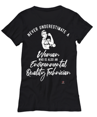 Environmental Quality Technician T-shirt Never Underestimate A Woman Who Is Also An Environmental Quality Tech Womens T-Shirt Black