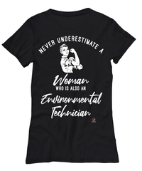 Environmental Technician T-shirt Never Underestimate A Woman Who Is Also An Environmental Tech Womens T-Shirt Black