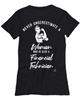 Financial Technician T-shirt Never Underestimate A Woman Who Is Also A Financial Tech Womens T-Shirt Black