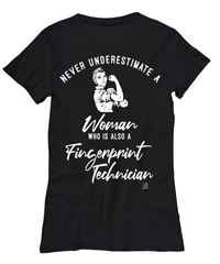 Fingerprint Technician T-shirt Never Underestimate A Woman Who Is Also A Fingerprint Tech Womens T-Shirt Black