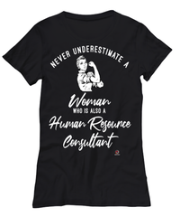 Human Resource Consultant T-shirt Never Underestimate A Woman Who Is Also A Human Resource Consultant Womens T-Shirt Black