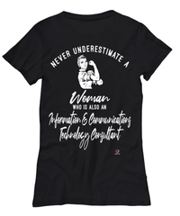 Information Communications Technology Consultant T-shirt Never Underestimate A Woman Who Is Also An ICT Consultant Womens T-Shirt Black