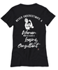 Leasing Consultant T-shirt Never Underestimate A Woman Who Is Also A Leasing Consultant Womens T-Shirt Black