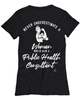 Public Health Consultant T-shirt Never Underestimate A Woman Who Is Also A Public Health Consultant Womens T-Shirt Black