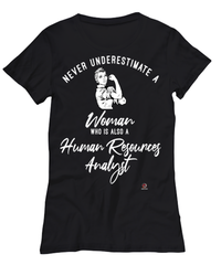 Human Resources Analyst T-shirt Never Underestimate A Woman Who Is Also A Human Resources Analyst Womens T-Shirt Black