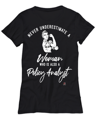 Policy Analyst T-shirt Never Underestimate A Woman Who Is Also A Policy Analyst Womens T-Shirt Black