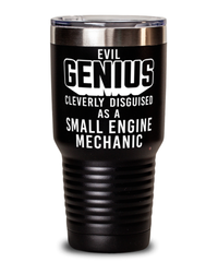 Funny Small Engine Mechanic Tumbler Evil Genius Cleverly Disguised As A Small Engine Mechanic 30oz Stainless Steel Black