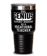 Funny Vocational Teacher Tumbler Evil Genius Cleverly Disguised As A Vocational Teacher 30oz Stainless Steel Black