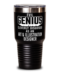 Funny Art Illustration Designer Tumbler Evil Genius Cleverly Disguised As An Art and Illustration Designer 30oz Stainless Steel Black