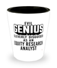 Funny Equity Research Analyst Shot Glass Evil Genius Cleverly Disguised As An Equity Research Analyst