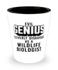 Funny Wildlife Biologist Shot Glass Evil Genius Cleverly Disguised As A Wildlife Biologist