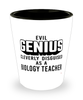 Funny Biology Teacher Shot Glass Evil Genius Cleverly Disguised As A Biology Teacher