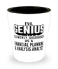 Funny FP&A Analyst Shot Glass Evil Genius Cleverly Disguised As A Financial Planning and Analysis Analyst