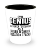 Funny CTE Teacher Shot Glass Evil Genius Cleverly Disguised As A Career Technical Education Teacher