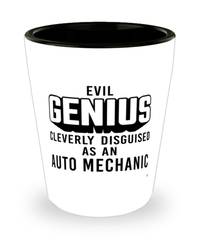 Funny Auto Mechanic Shot Glass Evil Genius Cleverly Disguised As An Auto Mechanic