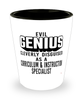 Funny Curriculum Instruction Specialist Shot Glass Evil Genius Cleverly Disguised As A Curriculum and Instruction Specialist