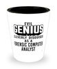 Funny Forensic Computer Analyst Shot Glass Evil Genius Cleverly Disguised As A Forensic Computer Analyst