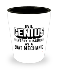 Funny Boat Mechanic Shot Glass Evil Genius Cleverly Disguised As A Boat Mechanic
