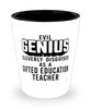 Funny Gifted Education Teacher Shot Glass Evil Genius Cleverly Disguised As A Gifted Education Teacher