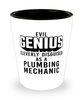 Funny Plumbing Mechanic Shot Glass Evil Genius Cleverly Disguised As A Plumbing Mechanic