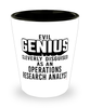 Funny Operations Research Analyst Shot Glass Evil Genius Cleverly Disguised As An Operations Research Analyst