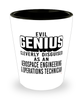 Funny Aerospace Engineering Operations Technician Shot Glass Evil Genius Cleverly Disguised As An Aerospace Engineering and Operations Technician