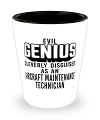 Funny Aircraft Maintenance Technician Shot Glass Evil Genius Cleverly Disguised As An Aircraft Maintenance Technician