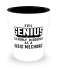 Funny Radio Mechanic Shot Glass Evil Genius Cleverly Disguised As A Radio Mechanic