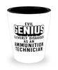 Funny Ammunition Technician Shot Glass Evil Genius Cleverly Disguised As An Ammunition Technician