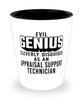 Funny Appraisal Support Technician Shot Glass Evil Genius Cleverly Disguised As An Appraisal Support Technician