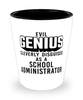 Funny School Administrator Shot Glass Evil Genius Cleverly Disguised As A School Administrator