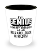 Funny Oral Maxillofacial Pathologist Shot Glass Evil Genius Cleverly Disguised As An Oral and Maxillofacial Pathologist