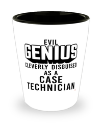 Funny Case Technician Shot Glass Evil Genius Cleverly Disguised As A Case Technician