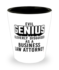 Funny Business Law Attorney Shot Glass Evil Genius Cleverly Disguised As A Business Law Attorney