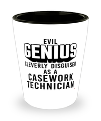 Funny Casework Technician Shot Glass Evil Genius Cleverly Disguised As A Casework Technician
