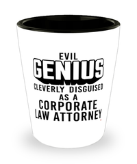 Funny Corporate Law Attorney Shot Glass Evil Genius Cleverly Disguised As A Corporate Law Attorney