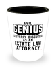 Funny Estate Law Attorney Shot Glass Evil Genius Cleverly Disguised As An Estate Law Attorney