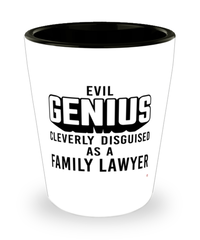 Funny Family Lawyer Shot Glass Evil Genius Cleverly Disguised As A Family Lawyer