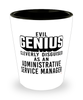 Funny Administrative Service Manager Shot Glass Evil Genius Cleverly Disguised As An Administrative Service Manager