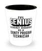 Funny County Program Technician Shot Glass Evil Genius Cleverly Disguised As A County Program Technician