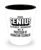 Funny Professor of Information Technology Shot Glass Evil Genius Cleverly Disguised As A Professor of Information Technology