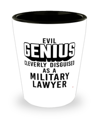 Funny Military Lawyer Shot Glass Evil Genius Cleverly Disguised As A Military Lawyer